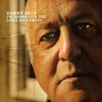 Danny Kalb - živim u životu koji pjevam oko - CD