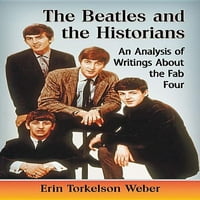 Beatlesi i povjesničari: analiza pisanja o FAB četvero