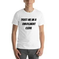 Vjerujte Mi Im Upis Službenik Kratki Rukav Pamuk T-Shirt Od Undefined Gifts
